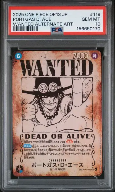 2025 One Piece Japanese Op13-Carrying on His Will Portgas D. Ace Wanted Alternate Art #119 PSA 10